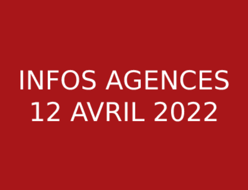 INFOS AGENCES – 12 AVRIL 2022